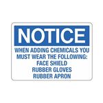 Notice When Adding Chemicals You Must Wear the Following Sign